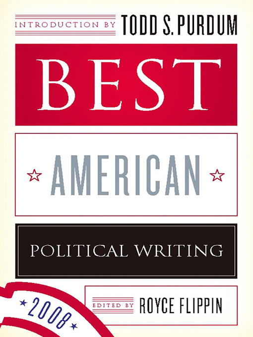 Title details for Best American Political Writing 2008 by Royce Flippin - Available